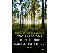 Christianity and Confucianism: Two Paradigms of Religious Existential Ethics