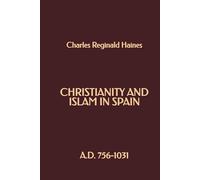 Christianity and Islam in Spain, A.D. 756-1031