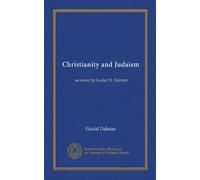 Christianity and Judaism: an essay by Gustaf H. Dalman