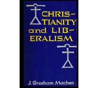 Christianity and Liberalism