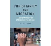 Cristianismo y migración – Una teología cristiana de la migración para nuestra época