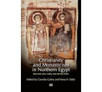 Christianity and Monasticism in Northern Egypt: Beni Suef, Giza, and the Nile Delta
