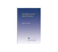Christianity and the Labor Movement,