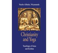 Christianity and Yoga: Teachings of Jesus and Krishna
