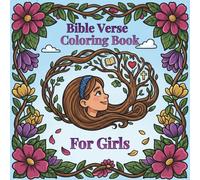 Christianity Coloring Book with Bible Verses for Girls: +50 Unique Christian Bible Coloring Images for Kids with Short & Full Verses | 8.5x8.5 (Color in Faith: Bible Verse Coloring Series for Kids)
