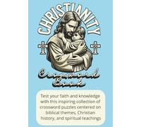 Christianity - Crossword Book: Bible-Based Crosswords: Fun Puzzles for Christians, Sunday School, and Bible Study Groups!