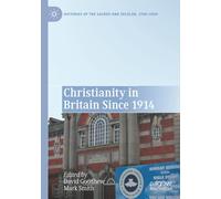 Christianity in Britain Since 1914 (Histories of the Sacred and Secular, 1700-2000)