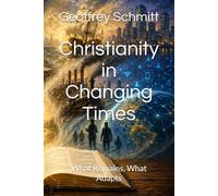Christianity in Changing Times: What Remains, What Adapts