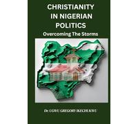 Christianity in Nigerian Politics: Overcoming the storm