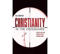 Christianity in the Crosshairs: Ruling Class and Radicals Find a Common Enemy