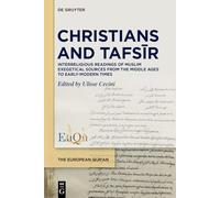 Christians and Tafsīr: Interreligious Readings of Muslim Exegetical Sources from the Middle Ages to Early-Modern Times: 10 (The European Qur'an, 10)