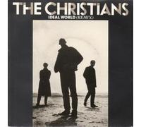 CHRISTIANS - CHRISTIANS - IDEAL WORLD (REMIX) 7in (30420)