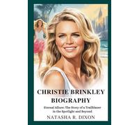 Christie Brinkley biography: Eternal Allure: The Story of a Trailblazer in the Spotlight and Beyond