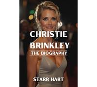 Christie Brinkley: The biography (Amazing personalities you ought to read about)