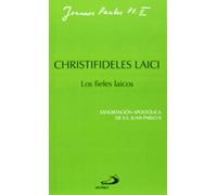 Christifideles laici: Los fieles laicos: Exhortación apostólica de Juan Pablo II (Encíclicas-documentos)