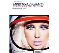 Christina Aguilera - Keeps Gettin' Better: A Decade of Hits