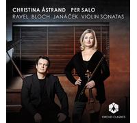 Christina Astrand - Ravel/Bloch/Janacek:Violin Son