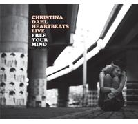 CHRISTINA DAHL HEARTSBEATS LIVE - FREE YOUR MIND