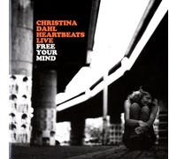 CHRISTINA DAHL HEARTSBEATS LIVE - FREE YOUR MIND