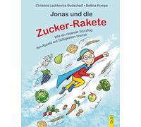 Christina Lachk Jonas und die Zucker-Rakete: Wie ein rasanter Sturzf (Tapa dura)