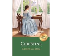 Christine: 1917 WWI Fiction Told Through a Young English Woman’s Letters from Germany (LARGE PRINT)