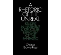 Christine Brooke-Rose A Rhetoric of the Unreal (Tapa blanda)
