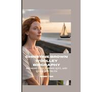 CHRISTINE BROWN WOOLLEY BIOGRAPHY: Breaking Free, Finding Love, and Living Her Truth