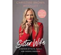 Christine Brown Woolley Christine Brown Woolley Sister Wife (Tapa dura)
