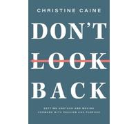 Christine Caine Don't Look Back (Tapa blanda) (Importación USA)