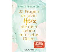 Christine Dohle 22 Fragen an dein Herz, die dein Leben mit Liebe f (Tapa blanda)