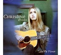 Christine Evans - Take Me Home