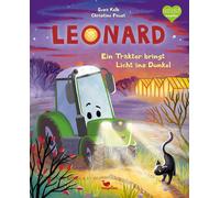 Christine Faust Leonard - Ein Traktor bringt Licht ins Dunkel: Ein B (Tapa dura)