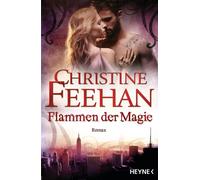 Christine Feehan E Flammen der Magie: Die Leopardenmenschen-Saga 1 (Tapa blanda)
