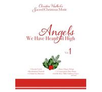 Christine Hadlock's Sacred Christmas Music: Angels We Have Heard on High