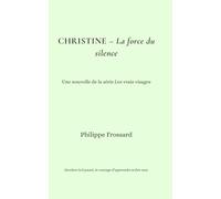 Christine - La force du silence (Les vrais visages)