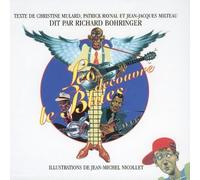 Christine Mulard & Patrick Raynal & Jean-Jacques Milteau & Richard Bohringer - L+O D+Couvre Le Blues