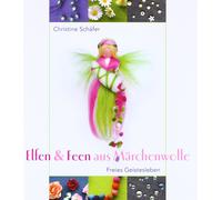 Christine Schäfer Elfen & Feen aus Märchenwolle (Tapa dura)