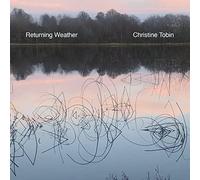 Christine Tobin & Returning Weather - Returning Weather