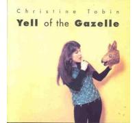 Christine Tobin - Yell Of The Gazelle