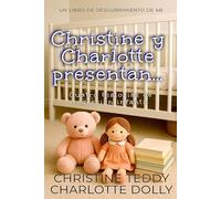 Christine y Charlotte presentan…: Una colección de pañales para adultos con regresión infantil (ABDL).