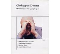 Christiphe Donner : Oeuvres Cinématographiques Volume 1