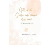 christlicher Kalender 2026: Gott spricht: "Siehe, ich mache alles neu." - Offenbarung 21,5