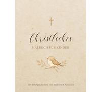 Christliches Malbuch für Kinder: Geschenk mit Bibelgeschichten zum Vorlesen und Ausmalen. Hellbraune Version