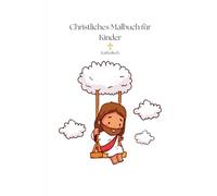 Christliches Malbuch für Kinder: katholisch