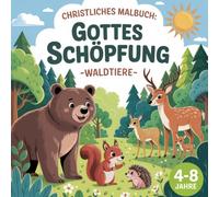 Christliches Malbuch: Gottes Schöpfung - Waldtiere -