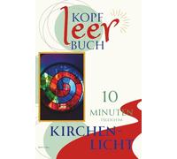 Christliches Trauer-Tagebuch Jesus Christus, durch dich sehe ich das Licht: 16 wunderschöne Glasfenster - 16 tröstliche Bibelsprüche - 16 ausmalbare ... Schreibwerkstatt; Tägliche 10 Minuten Reisen)