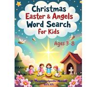 Christma-Easter and Angels Word Search for KIds Ages 3-8: Fun Faith-Based Puzzles for Ages 3-8