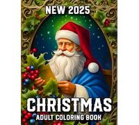 Christmas 2025 New Coloring Book For Adult: Christmas Holiday Coloring Book for Women, Men, and Seniors - Easy & Relaxing Festive Designs with ... Gifts & More (Holiday Events Coloring Book)