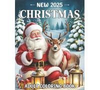 Christmas 2025 New Coloring Book For Adult: Large Print Christmas 2025 New Coloring Book Christmas Holiday Coloring Book for (Holiday Events Coloring Book)