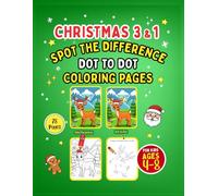 CHRISTMAS 3 & 1. SPOT THE DIFFERENCE- DOT TO DOT-COLORING PAGES: ACTIVITIES PAGES FOR KIDS AGES 4-8